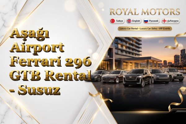 Aşağı Airport Ferrari 296 GTB Rental - Susuz