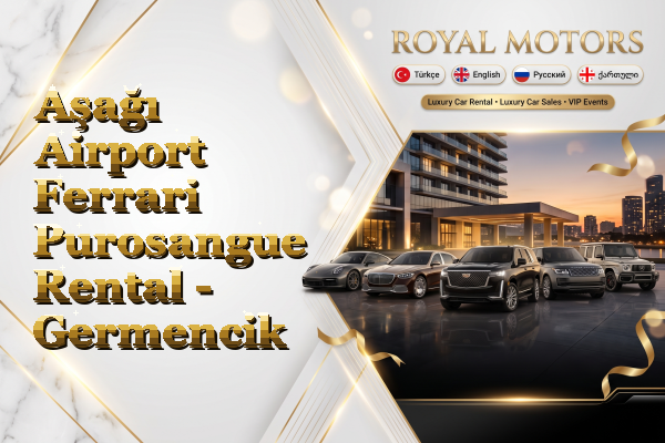 Aşağı Airport Ferrari Purosangue Rental - Germencik