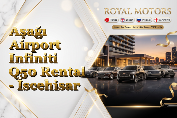 Aşağı Airport Infiniti Q50 Rental - İscehisar