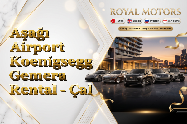 Aşağı Airport Koenigsegg Gemera Rental - Çal