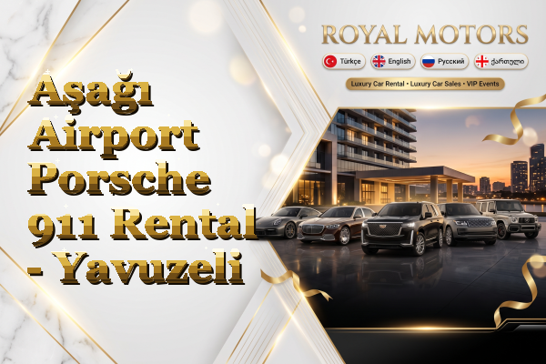 Aşağı Airport Porsche 911 Rental - Yavuzeli