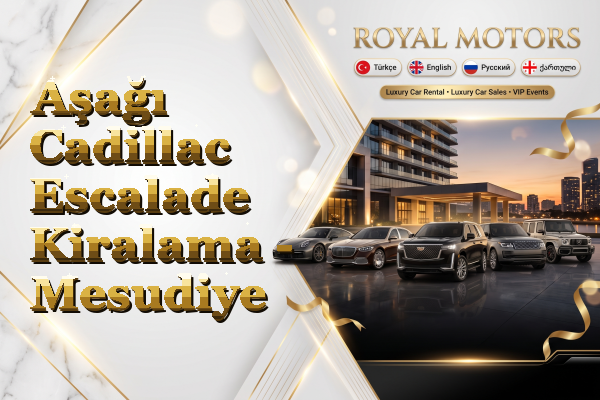 Aşağı Cadillac Escalade Kiralama - Mesudiye