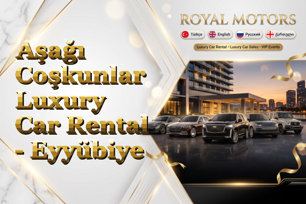 Aşağı Coşkunlar Luxury Car Rental - Eyyübiye