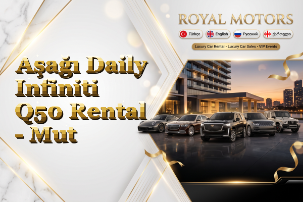 Aşağı Daily Infiniti Q50 Rental - Mut