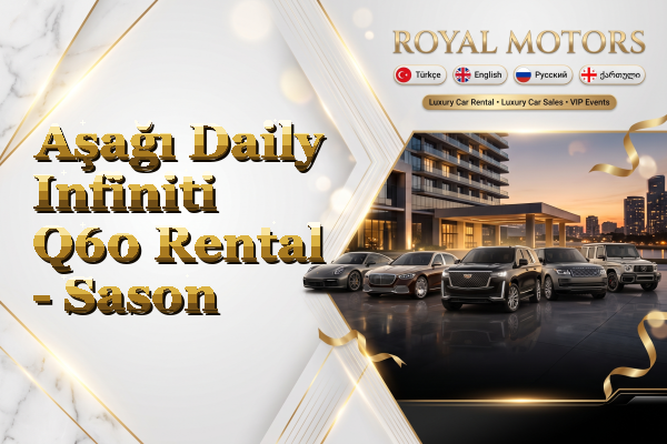 Aşağı Daily Infiniti Q60 Rental - Sason