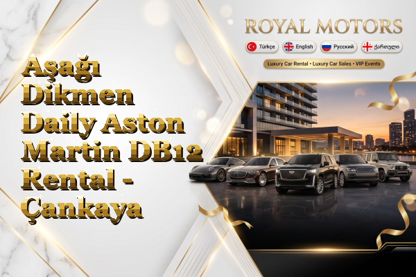 Aşağı Dikmen Daily Aston Martin DB12 Rental - Çankaya