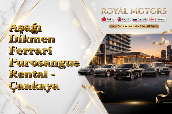 Aşağı Dikmen Ferrari Purosangue Rental - Çankaya