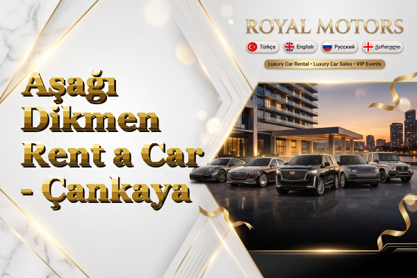 Aşağı Dikmen Rent a Car - Çankaya
