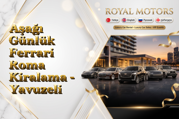 Aşağı Günlük Ferrari Roma Kiralama - Yavuzeli