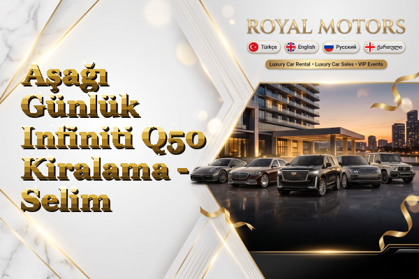 Aşağı Günlük Infiniti Q50 Kiralama - Selim