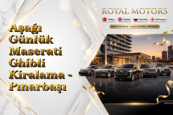 Aşağı Günlük Maserati Ghibli Kiralama - Pınarbaşı