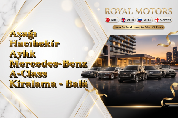 Aşağı Hacıbekir Aylık Mercedes-Benz A-Class Kiralama - Balâ