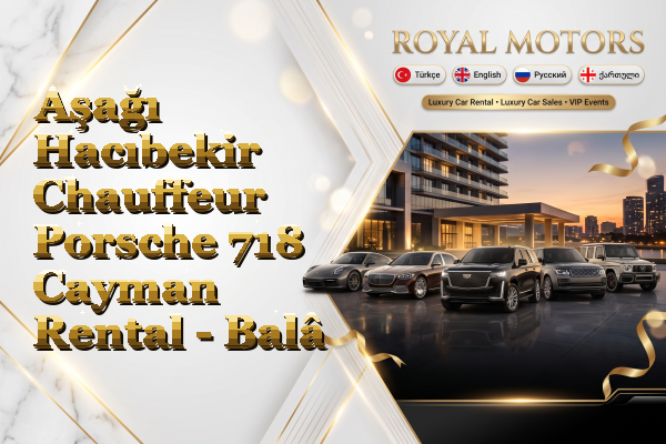Aşağı Hacıbekir Chauffeur Porsche 718 Cayman Rental - Balâ