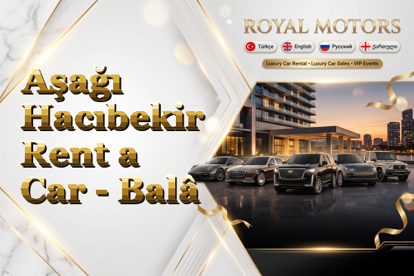Aşağı Hacıbekir Rent a Car - Balâ