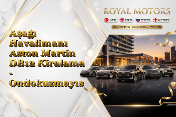 Aşağı Havalimanı Aston Martin DB12 Kiralama - Ondokuzmayıs