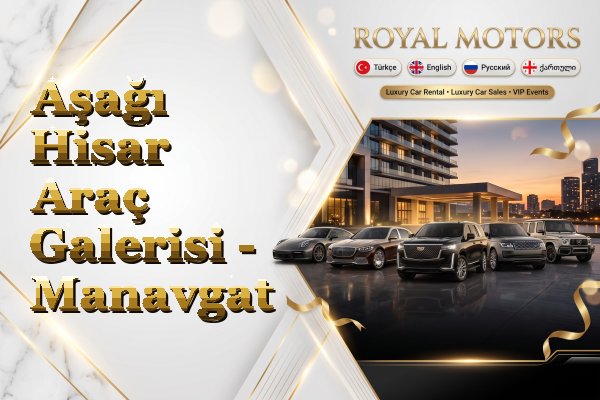 Aşağı Hisar Araç Galerisi - Manavgat