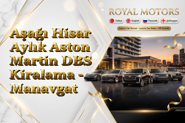 Aşağı Hisar Aylık Aston Martin DBS Kiralama - Manavgat