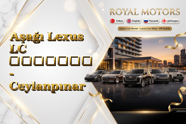 Aşağı Lexus LC გაყიდვა - Ceylanpınar