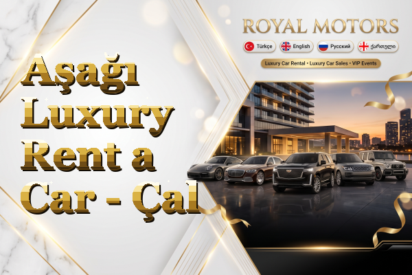 Aşağı Luxury Rent a Car - Çal