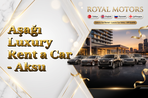 Aşağı Luxury Rent a Car - Aksu