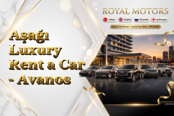 Aşağı Luxury Rent a Car - Avanos
