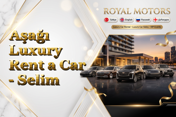 Aşağı Luxury Rent a Car - Selim