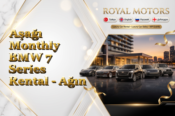 Aşağı Monthly BMW 7 Series Rental - Ağın