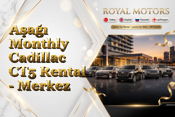 Aşağı Monthly Cadillac CT5 Rental - Merkez