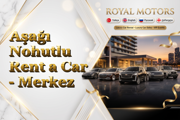 Aşağı Nohutlu Rent a Car - Merkez
