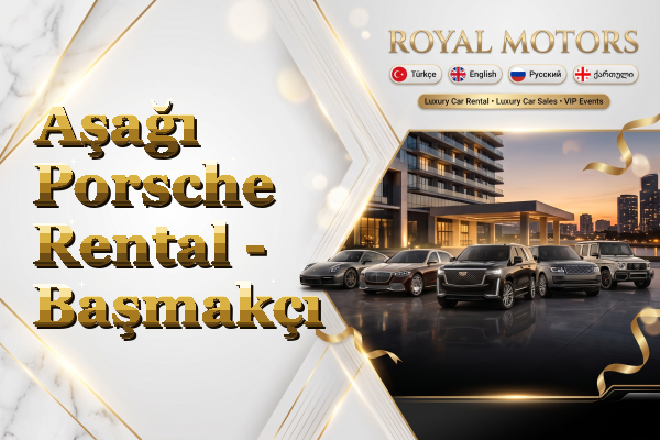 Aşağı Porsche Rental - Başmakçı