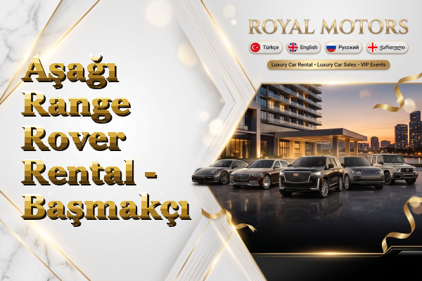 Aşağı Range Rover Rental - Başmakçı