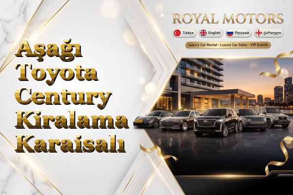Aşağı Toyota Century Kiralama - Karaisalı