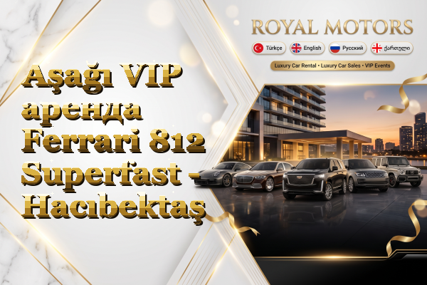 Aşağı VIP аренда Ferrari 812 Superfast - Hacıbektaş
