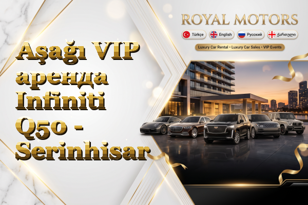 Aşağı VIP аренда Infiniti Q50 - Serinhisar