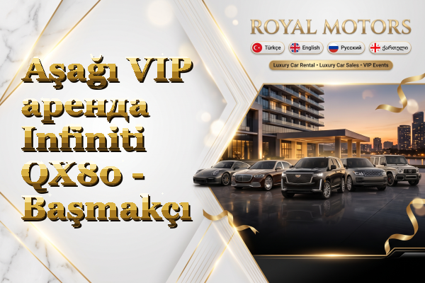 Aşağı VIP аренда Infiniti QX80 - Başmakçı