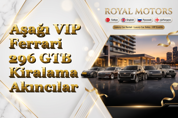 Aşağı VIP Ferrari 296 GTB Kiralama - Akıncılar
