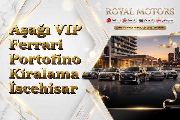 Aşağı VIP Ferrari Portofino Kiralama - İscehisar
