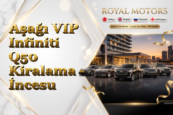 Aşağı VIP Infiniti Q50 Kiralama - İncesu