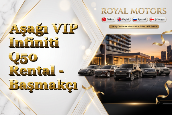 Aşağı VIP Infiniti Q50 Rental - Başmakçı