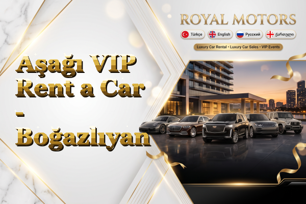 Aşağı VIP Rent a Car - Boğazlıyan