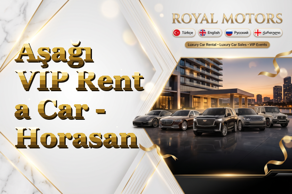 Aşağı VIP Rent a Car - Horasan