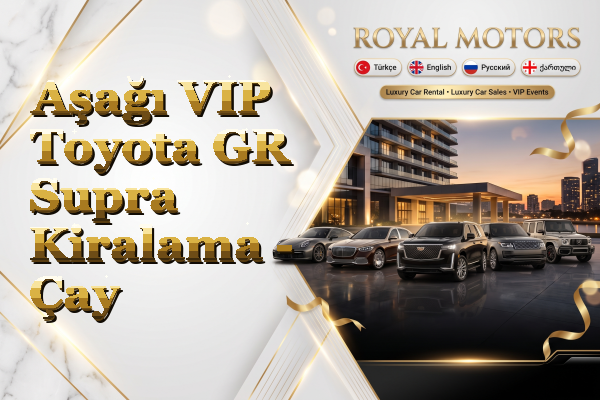Aşağı VIP Toyota GR Supra Kiralama - Çay
