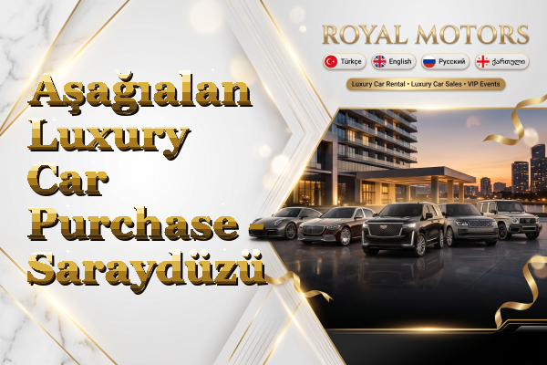 Aşağıalan Luxury Car Purchase - Saraydüzü