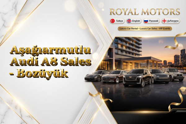 Aşağıarmutlu Audi A8 Sales - Bozüyük