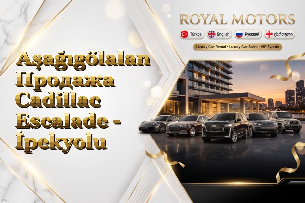 Aşağıgölalan Продажа Cadillac Escalade - İpekyolu