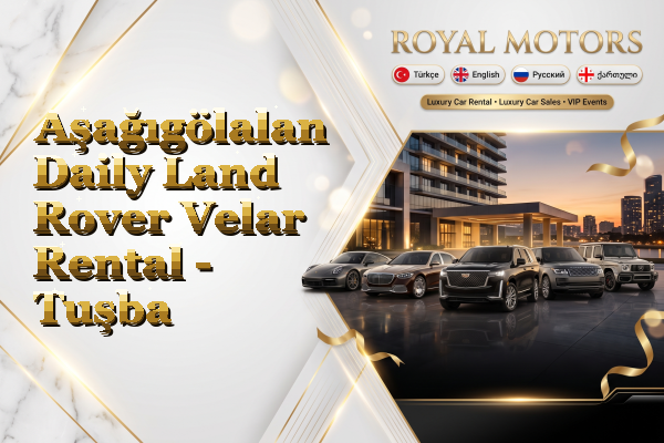 Aşağıgölalan Daily Land Rover Velar Rental - Tuşba