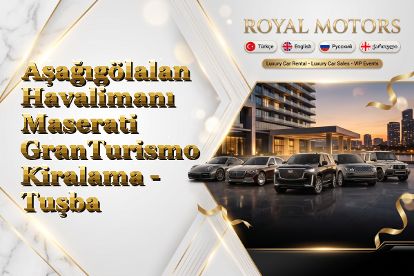 Aşağıgölalan Havalimanı Maserati GranTurismo Kiralama - Tuşba