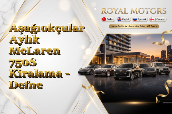 Aşağıokçular Aylık McLaren 750S Kiralama - Defne