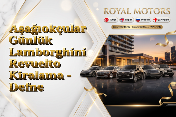 Aşağıokçular Günlük Lamborghini Revuelto Kiralama - Defne