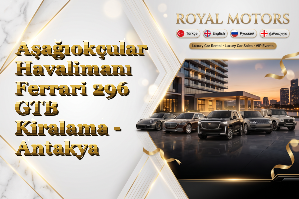 Aşağıokçular Havalimanı Ferrari 296 GTB Kiralama - Antakya